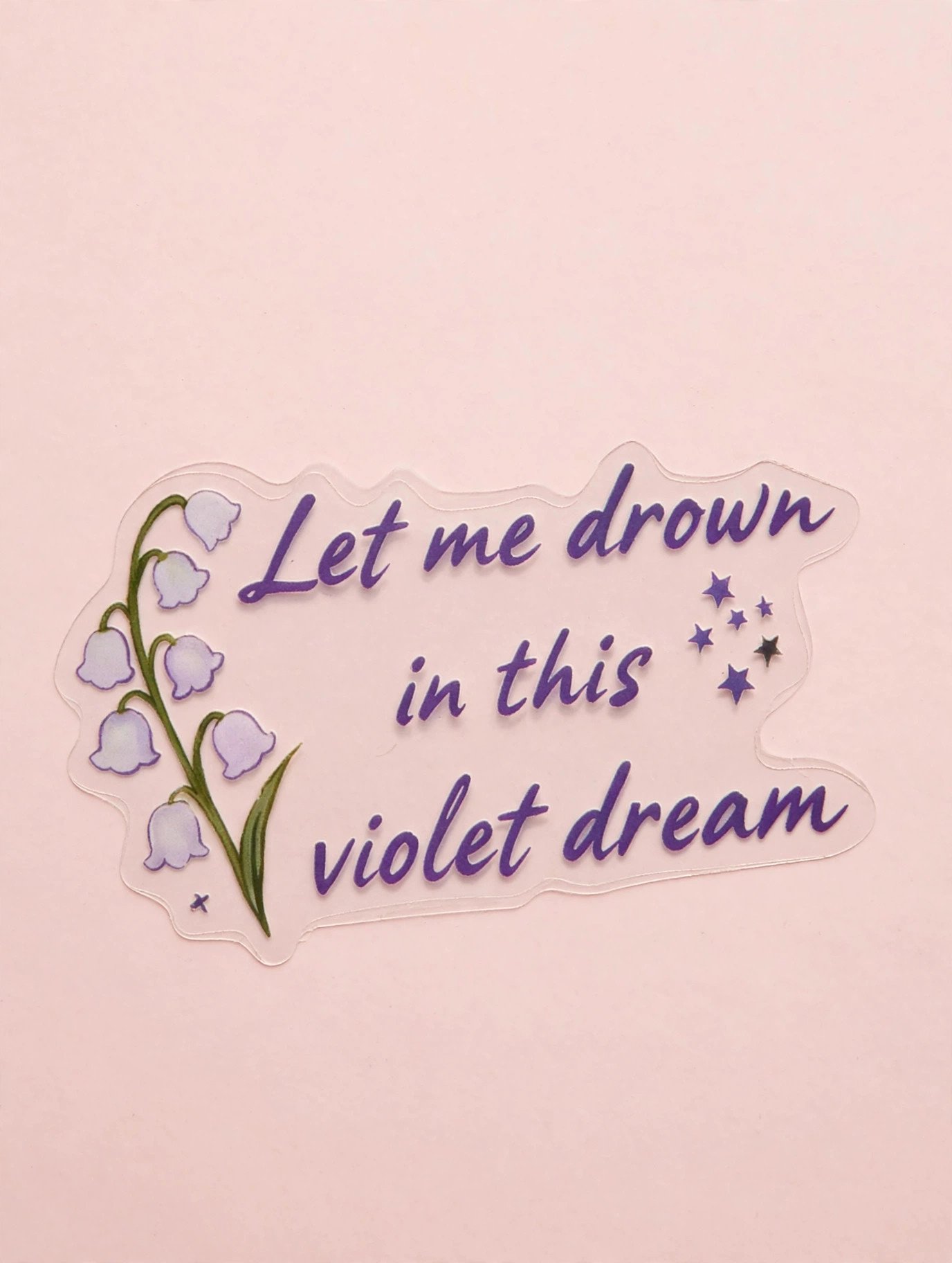 Let me drown in this violet dream