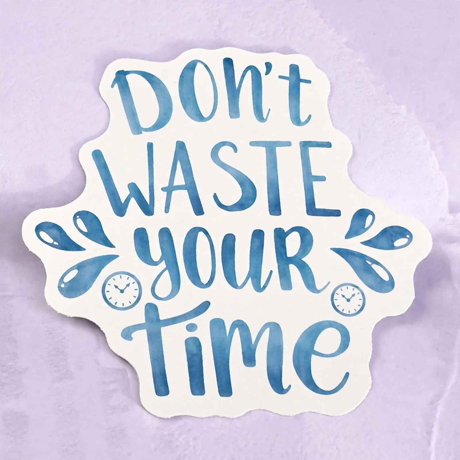 Don't WASTE your Time