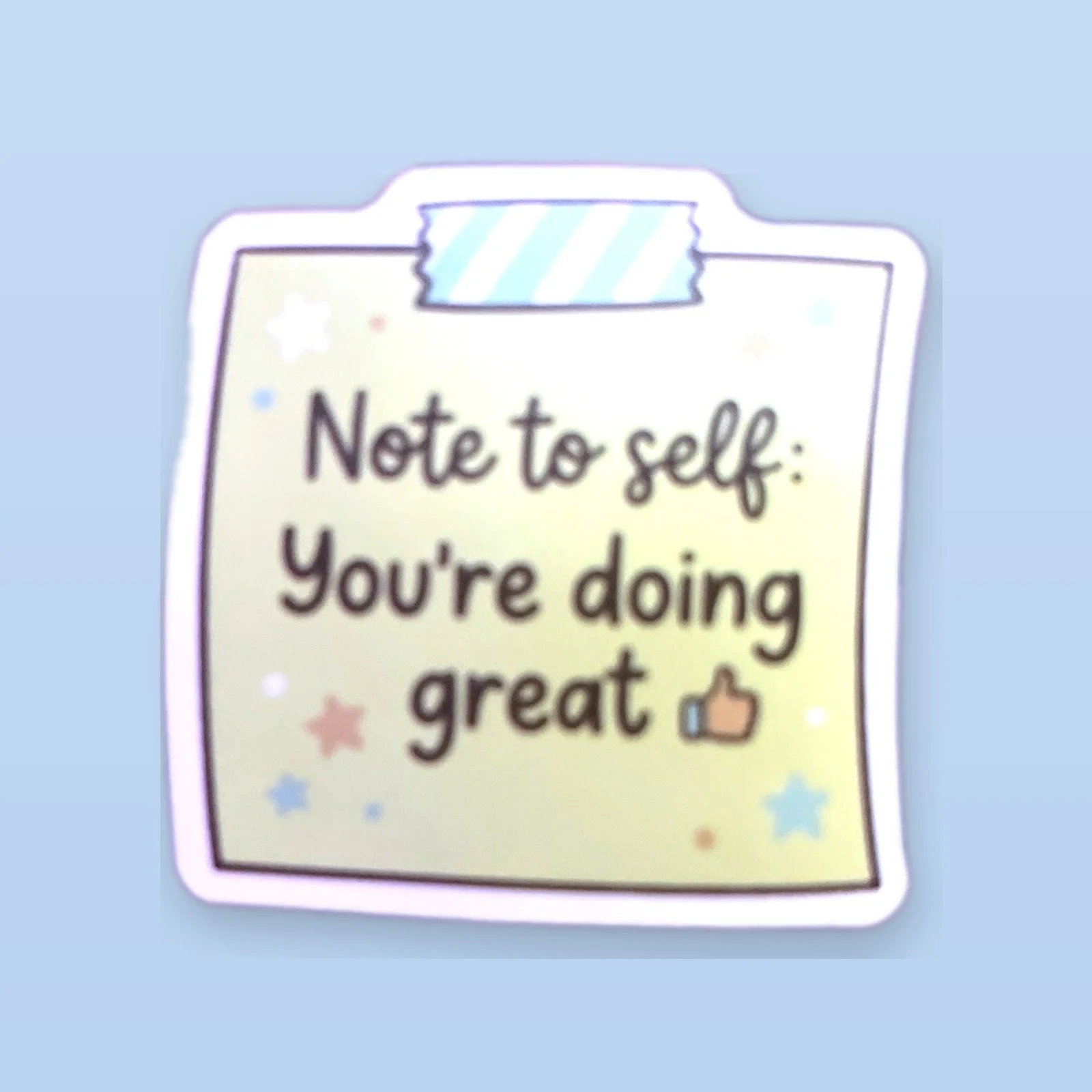 Note to self: You're doing great