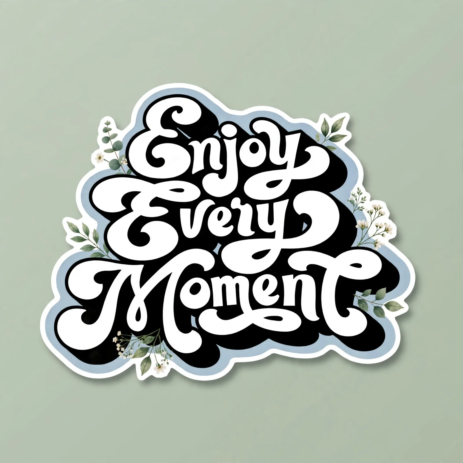 Enjoy Every Moment (Green)