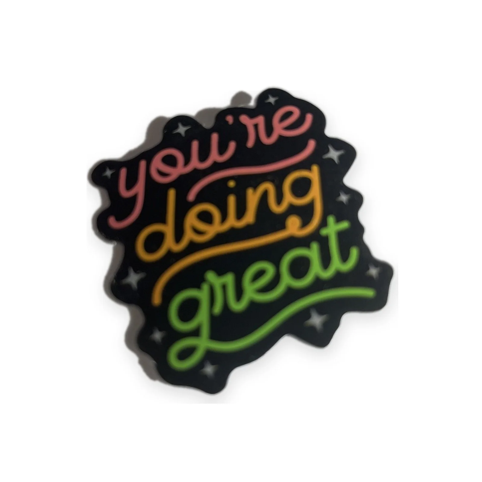 YOU'RE DOING GREAT!