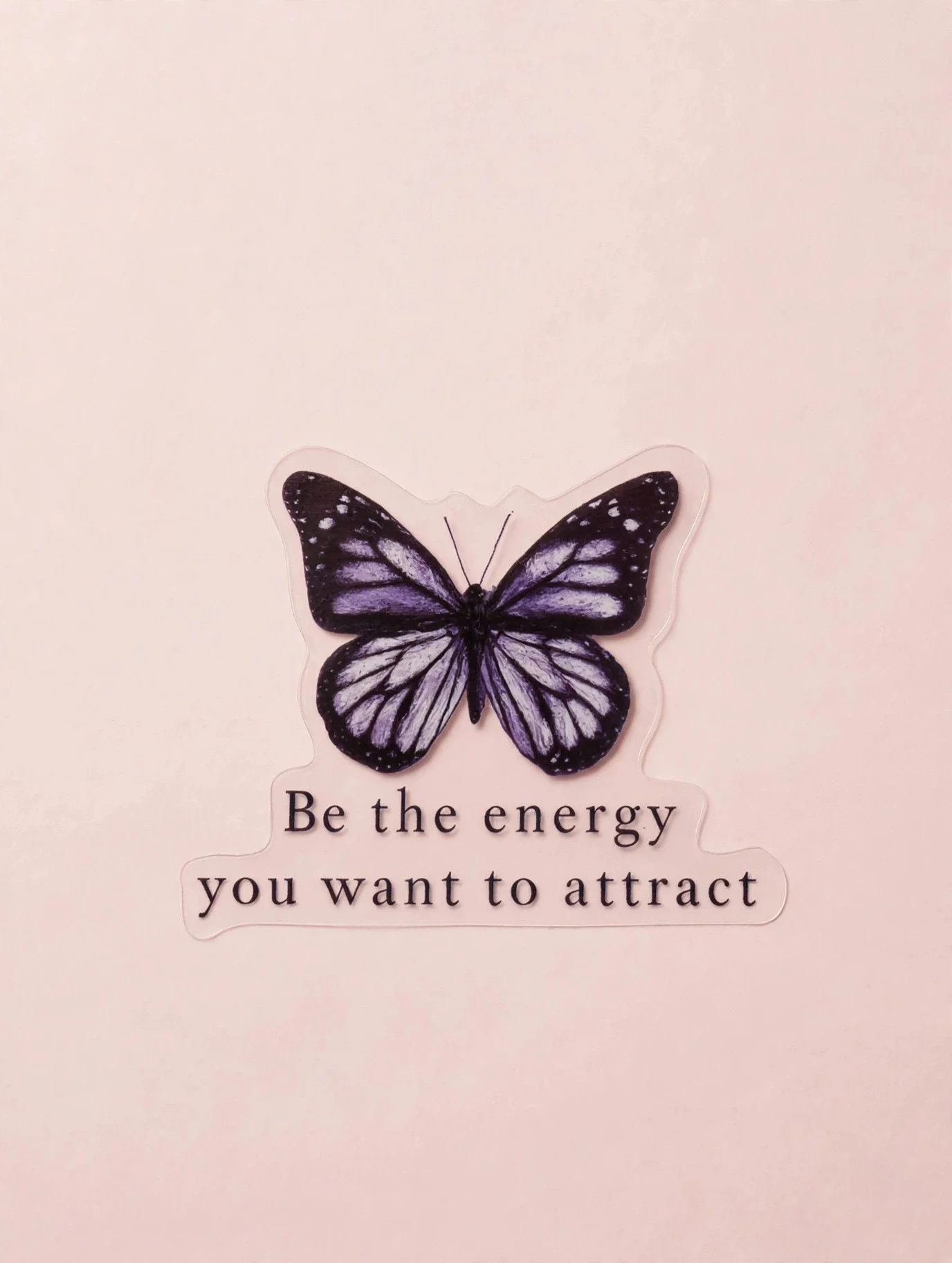Be the energy you want to attract