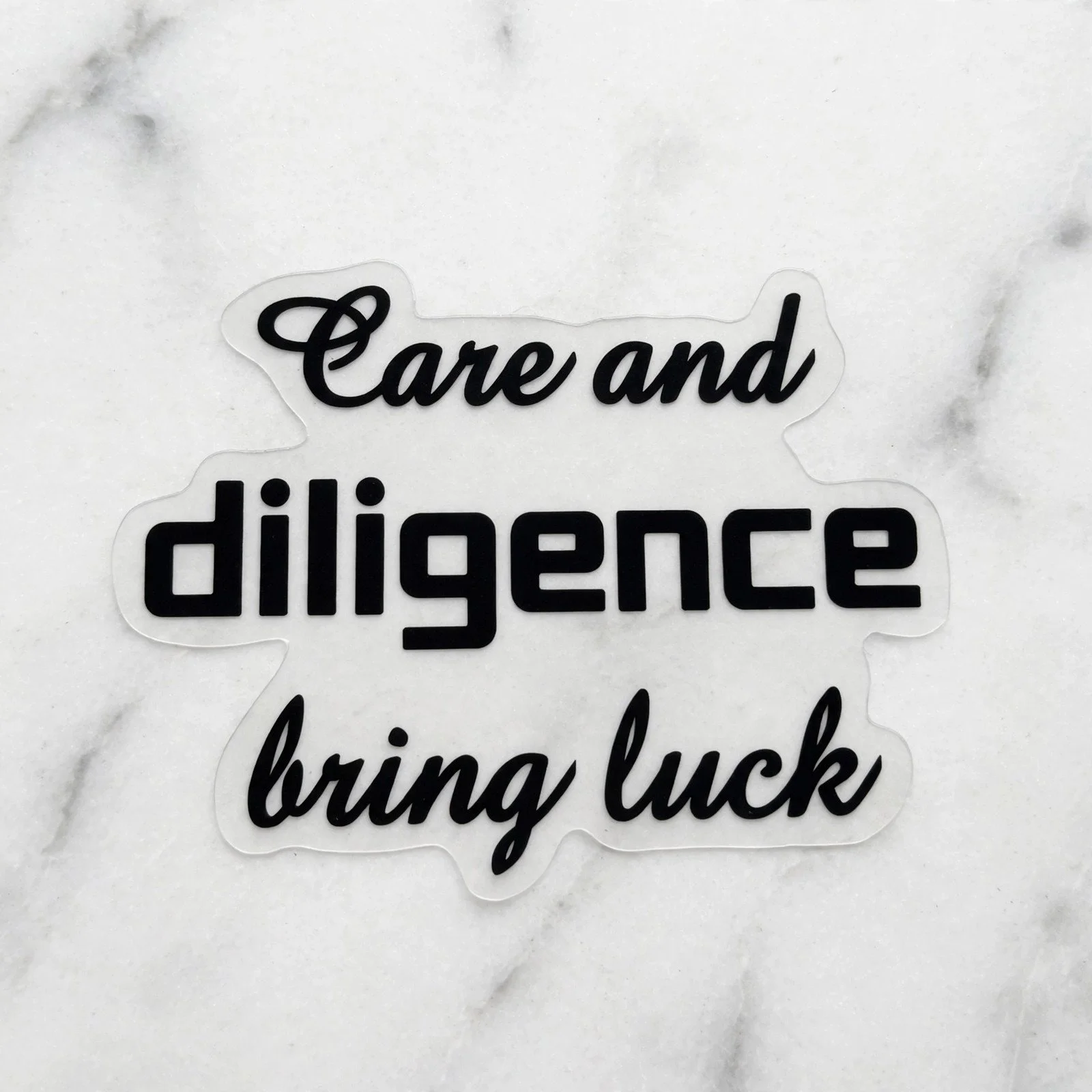 Care & Diligence bring luck