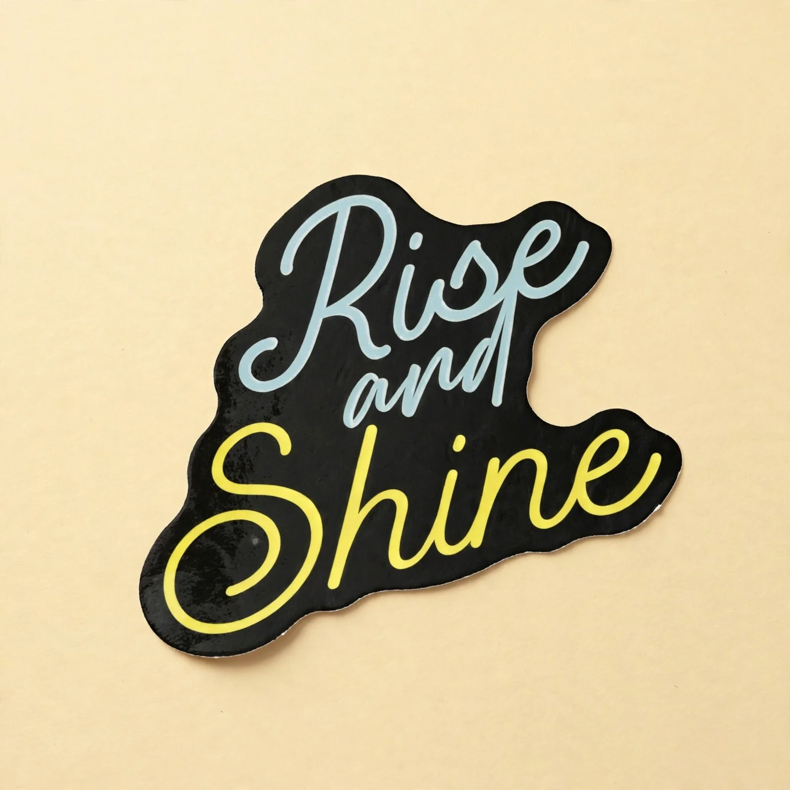 Rise and Shine