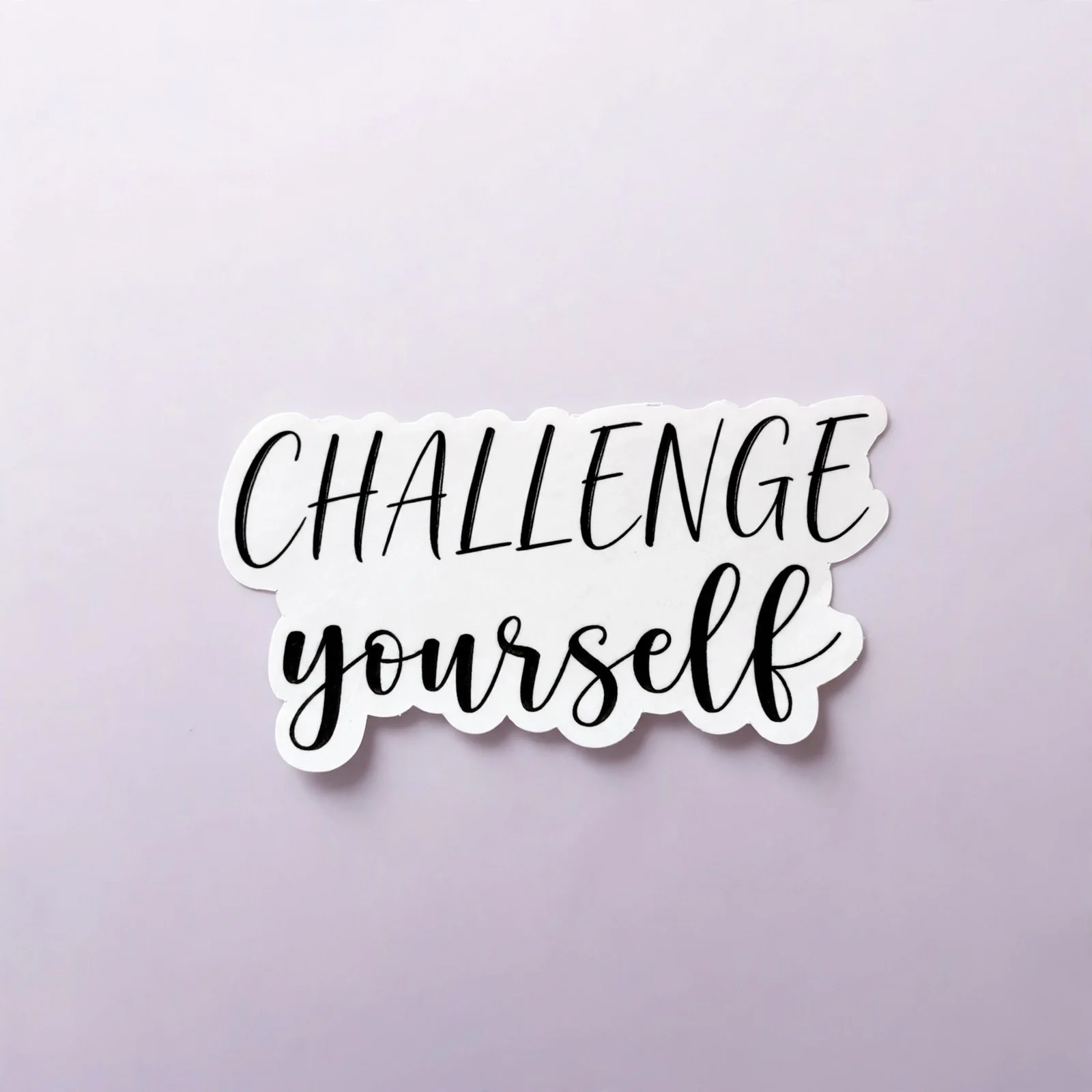 CHALLENGE yourself