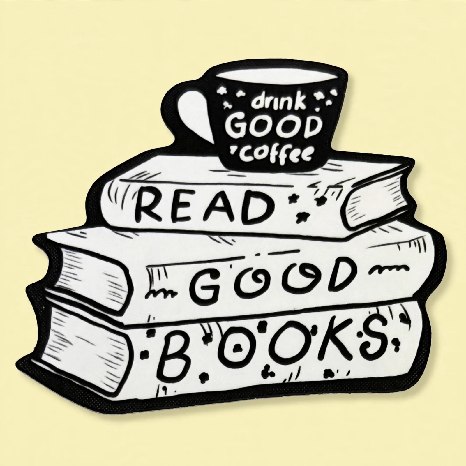 READ GOOD BOOKS (Book Stack)