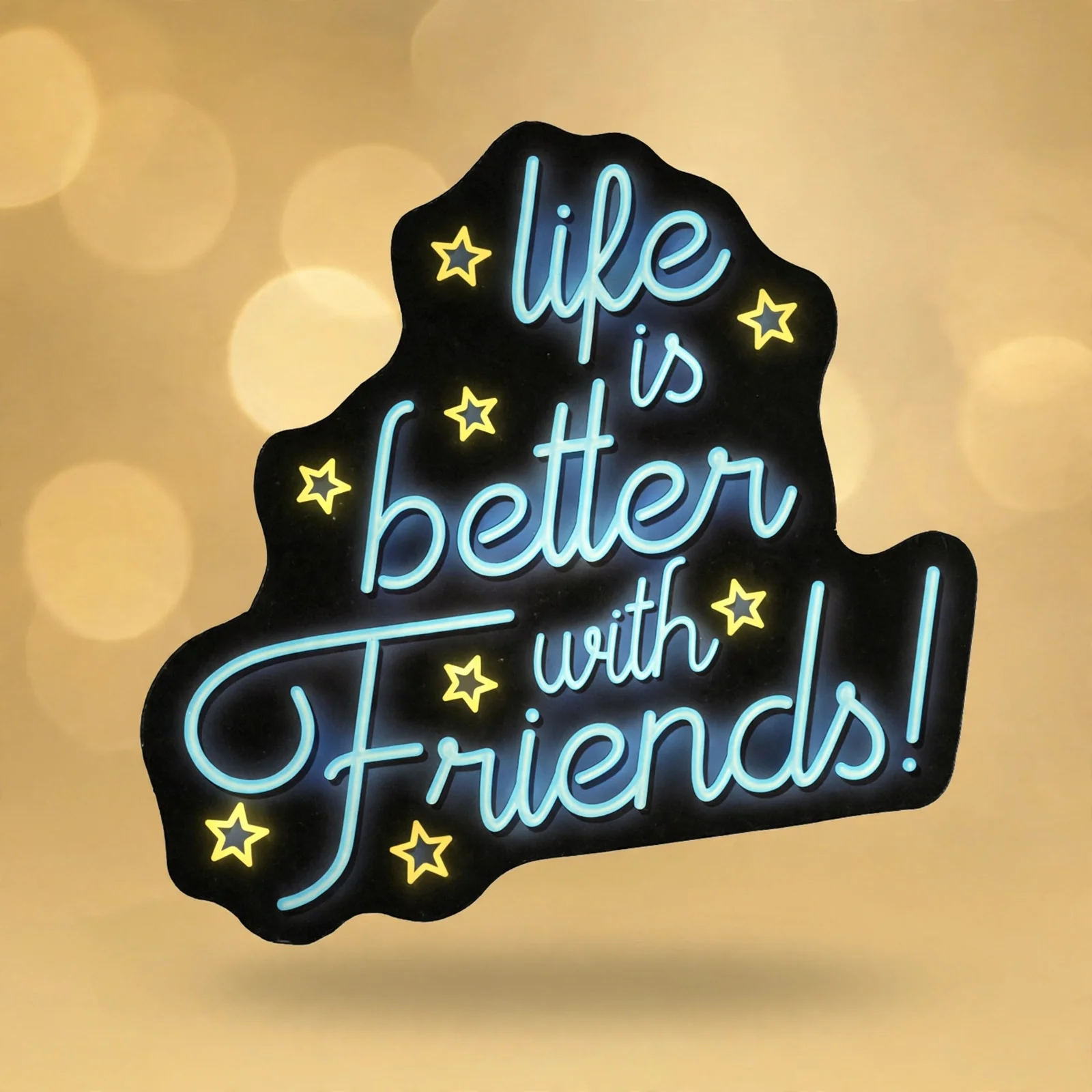 life is better with Friends!