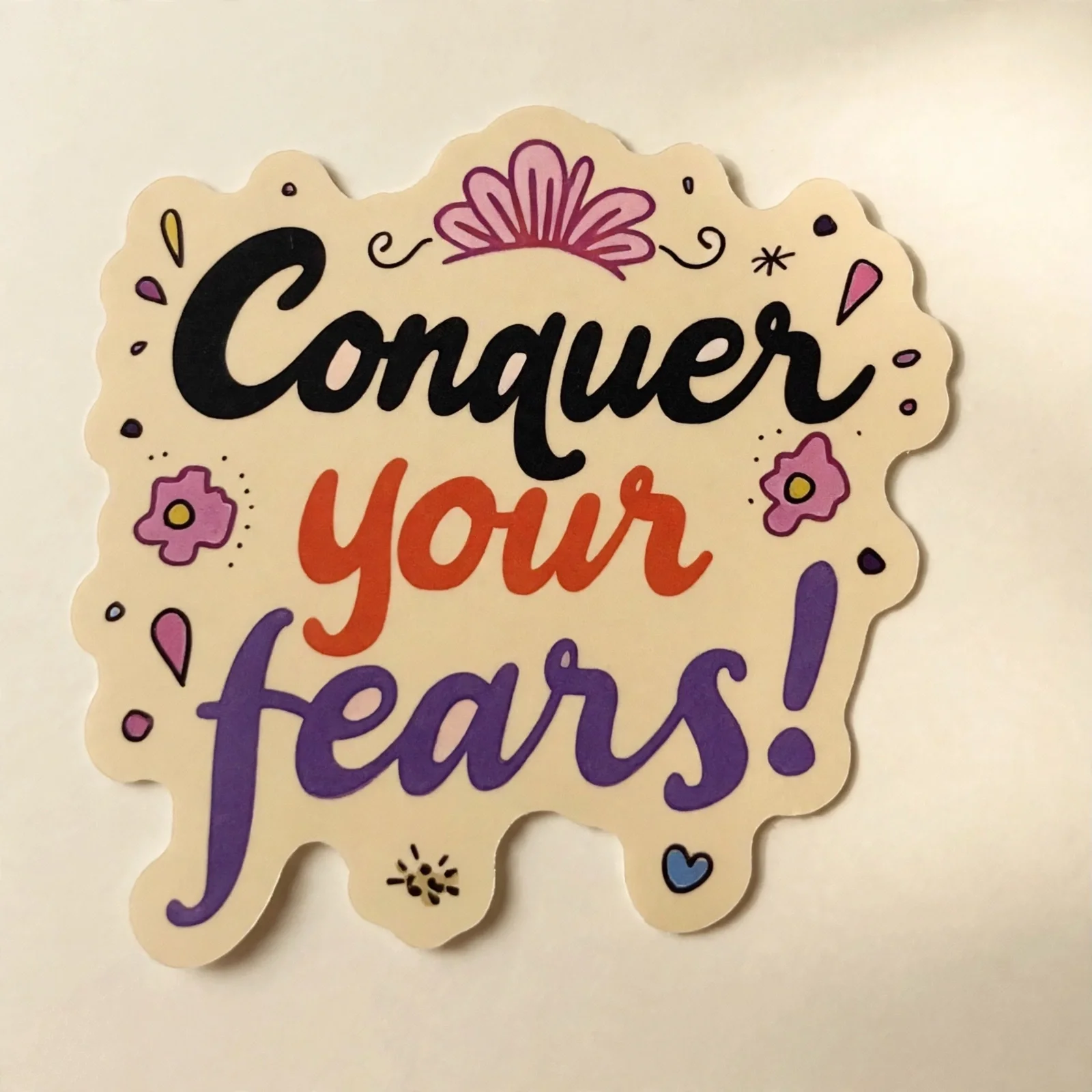 Conquer your fears!