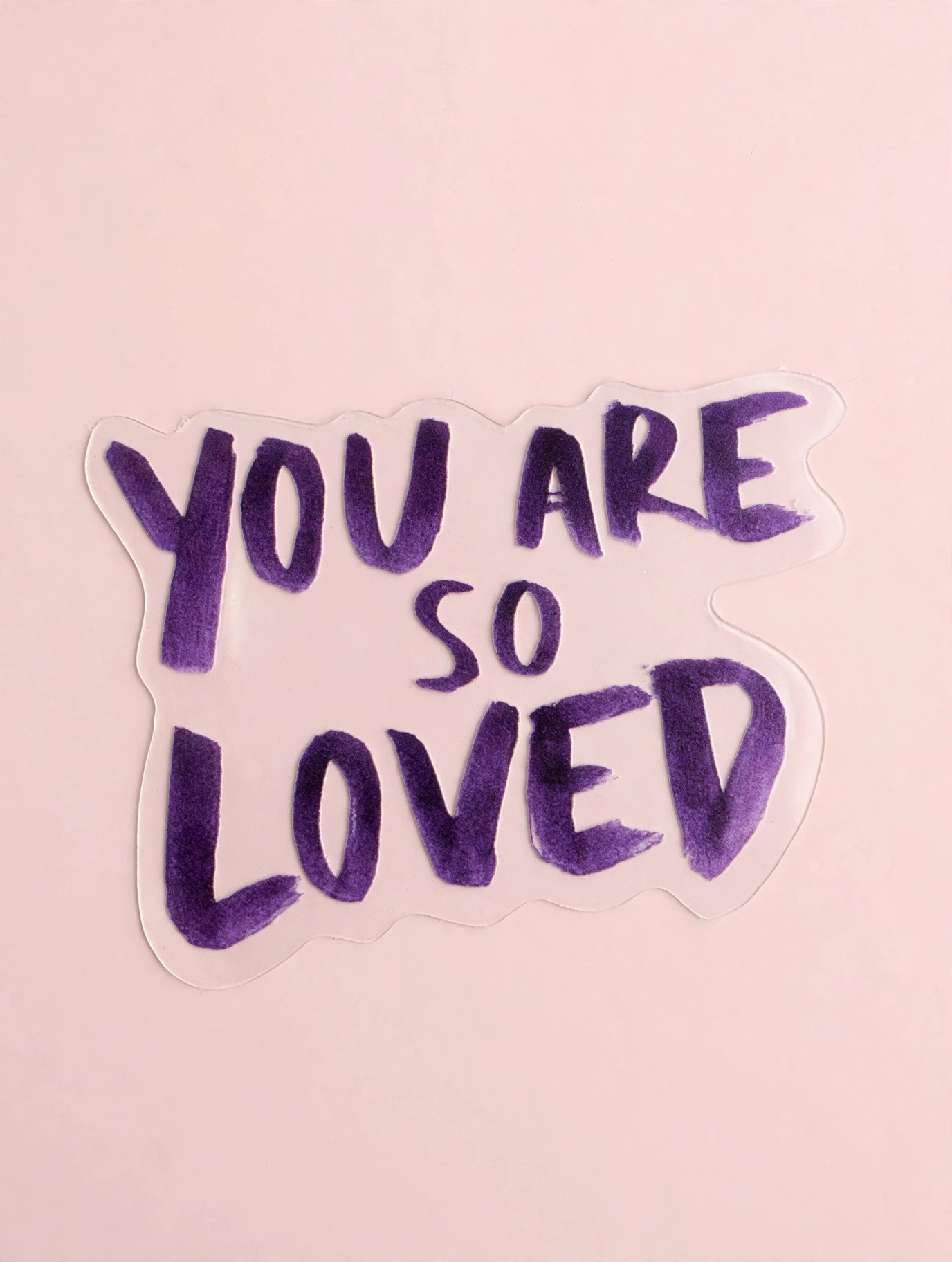 You Are So Loved