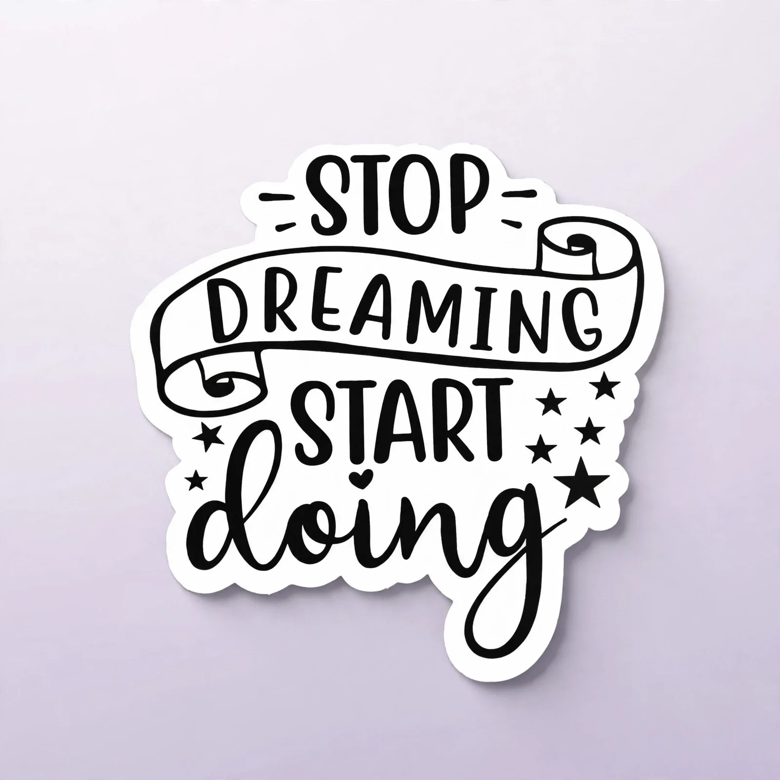 STOP DREAMING START doing