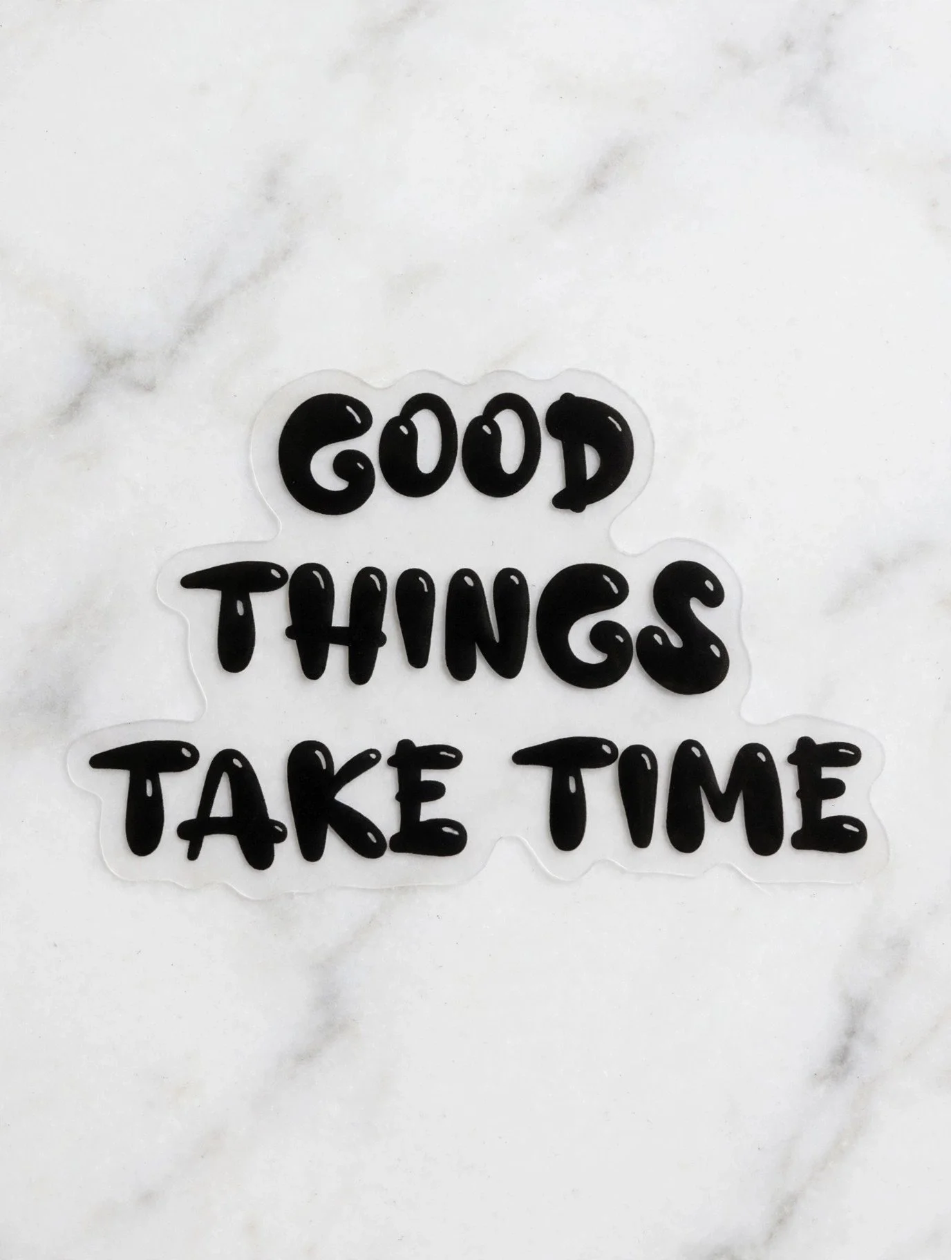 Good Things Take Time