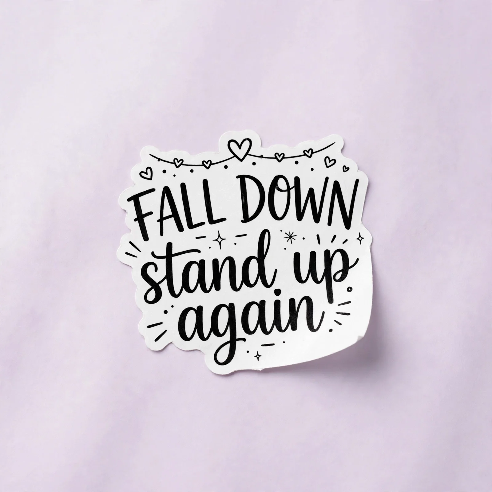 FALL DOWN stand up again