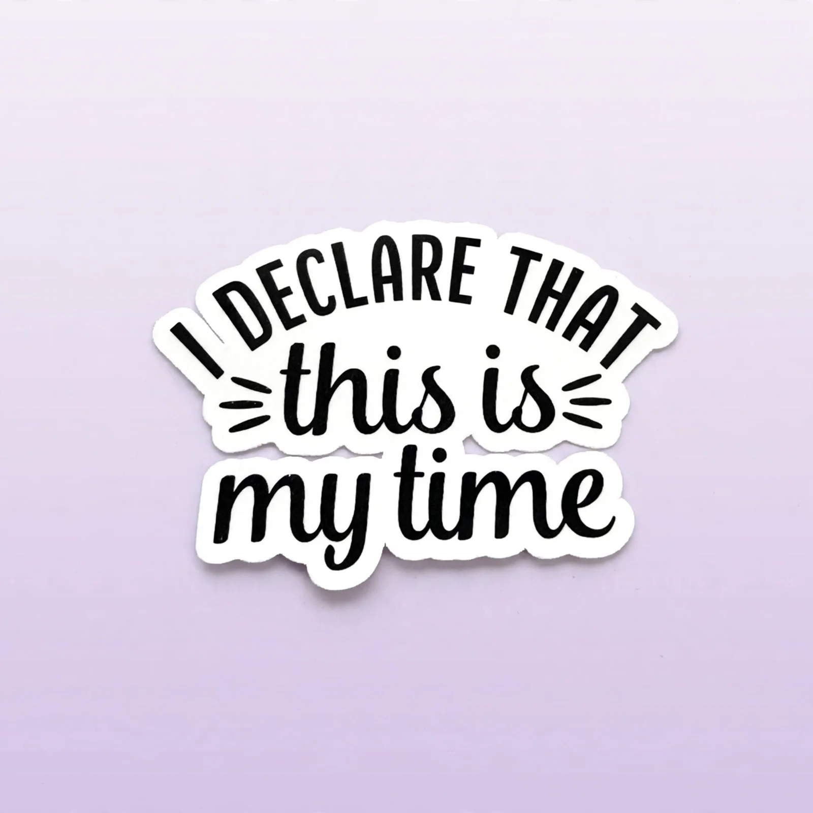 I DECLARE THAT this is my time