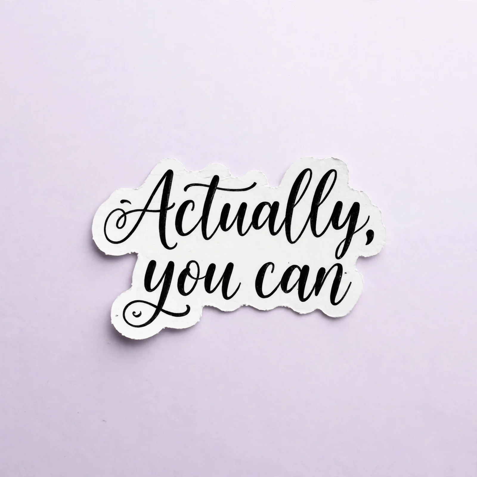 Actually, you can