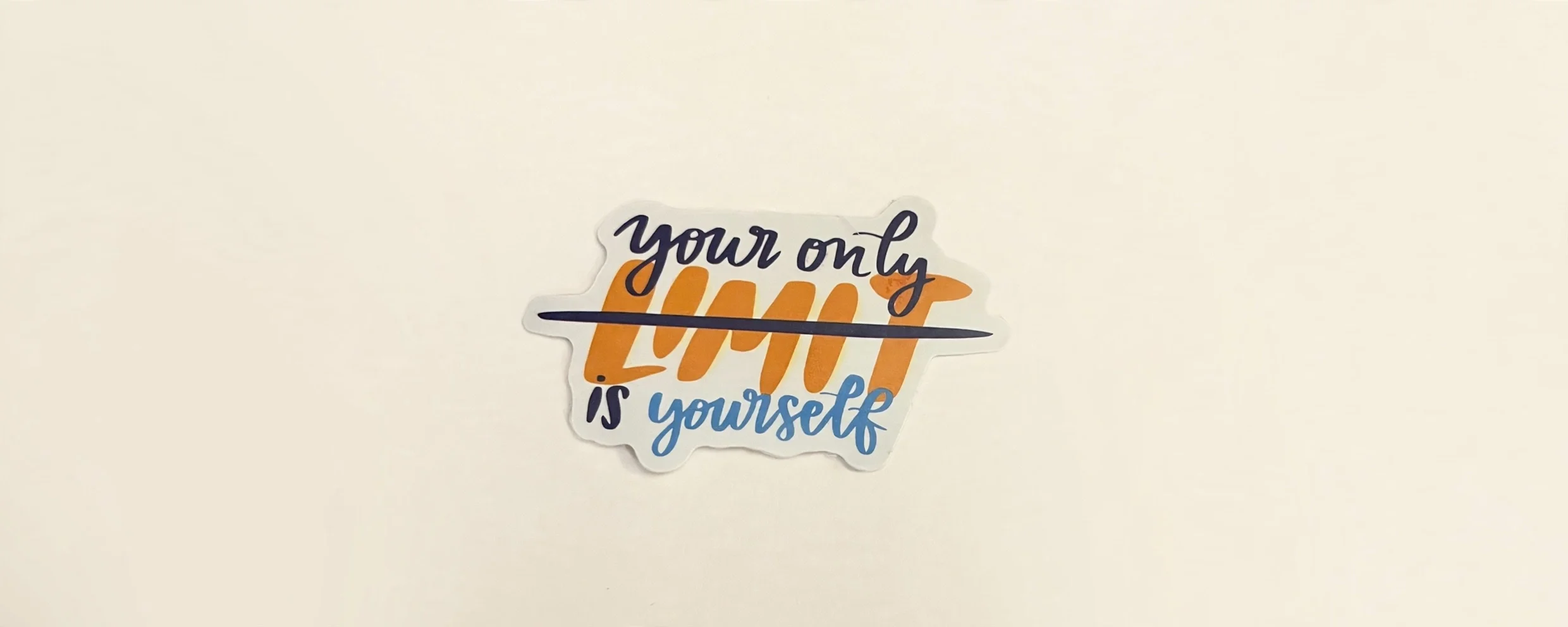 your only LIMIT is yourself