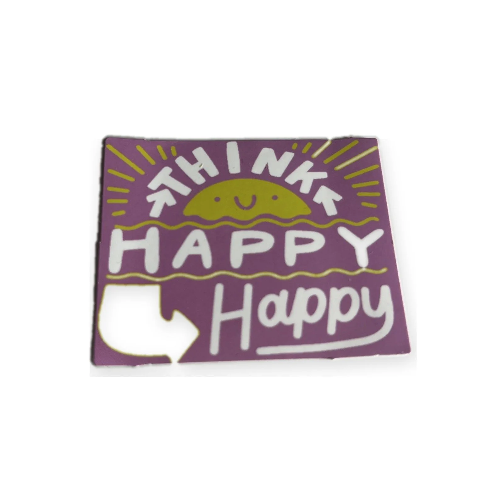 THINK HAPPY BE Happy