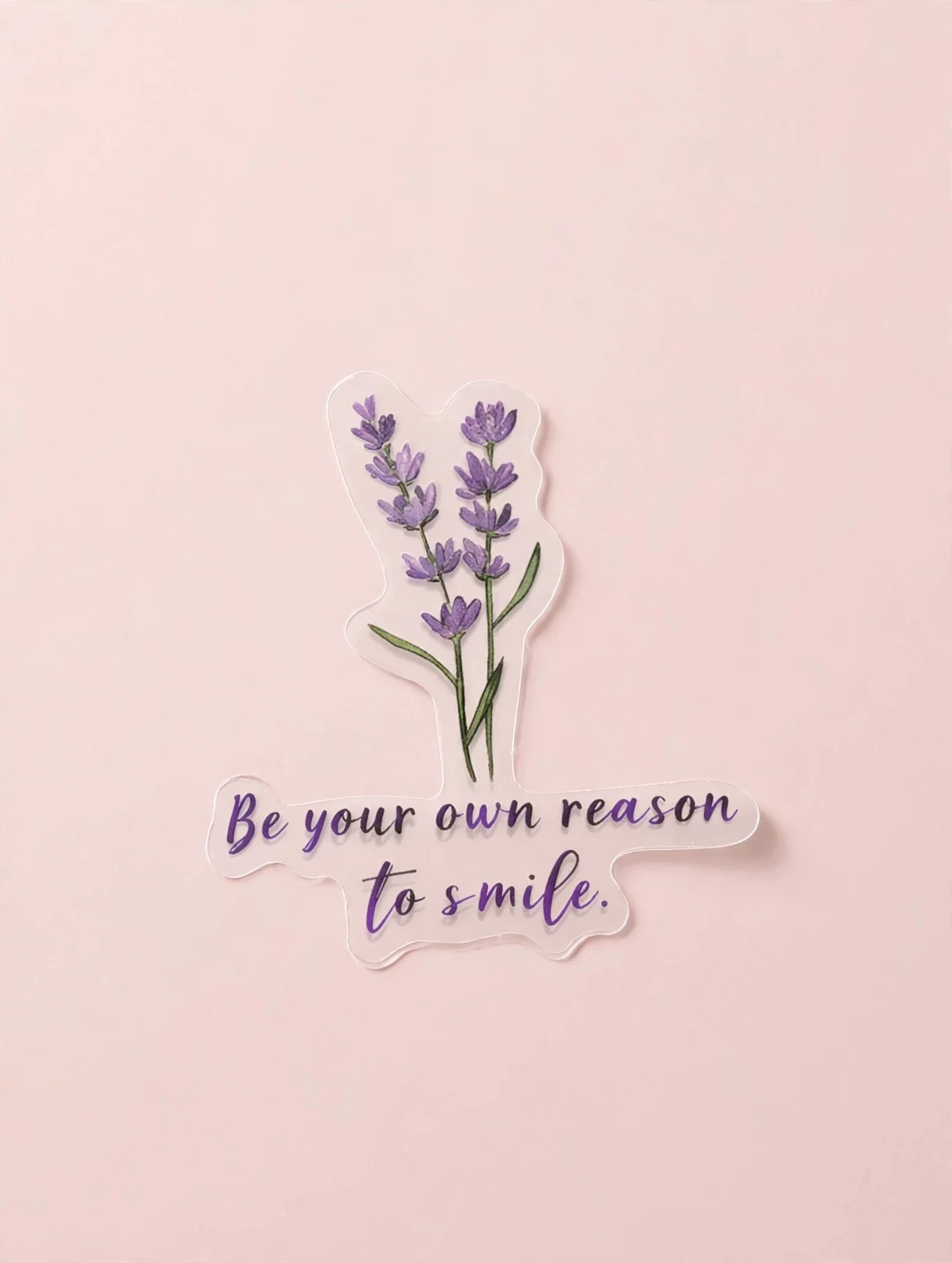 Be your own reason to smile.