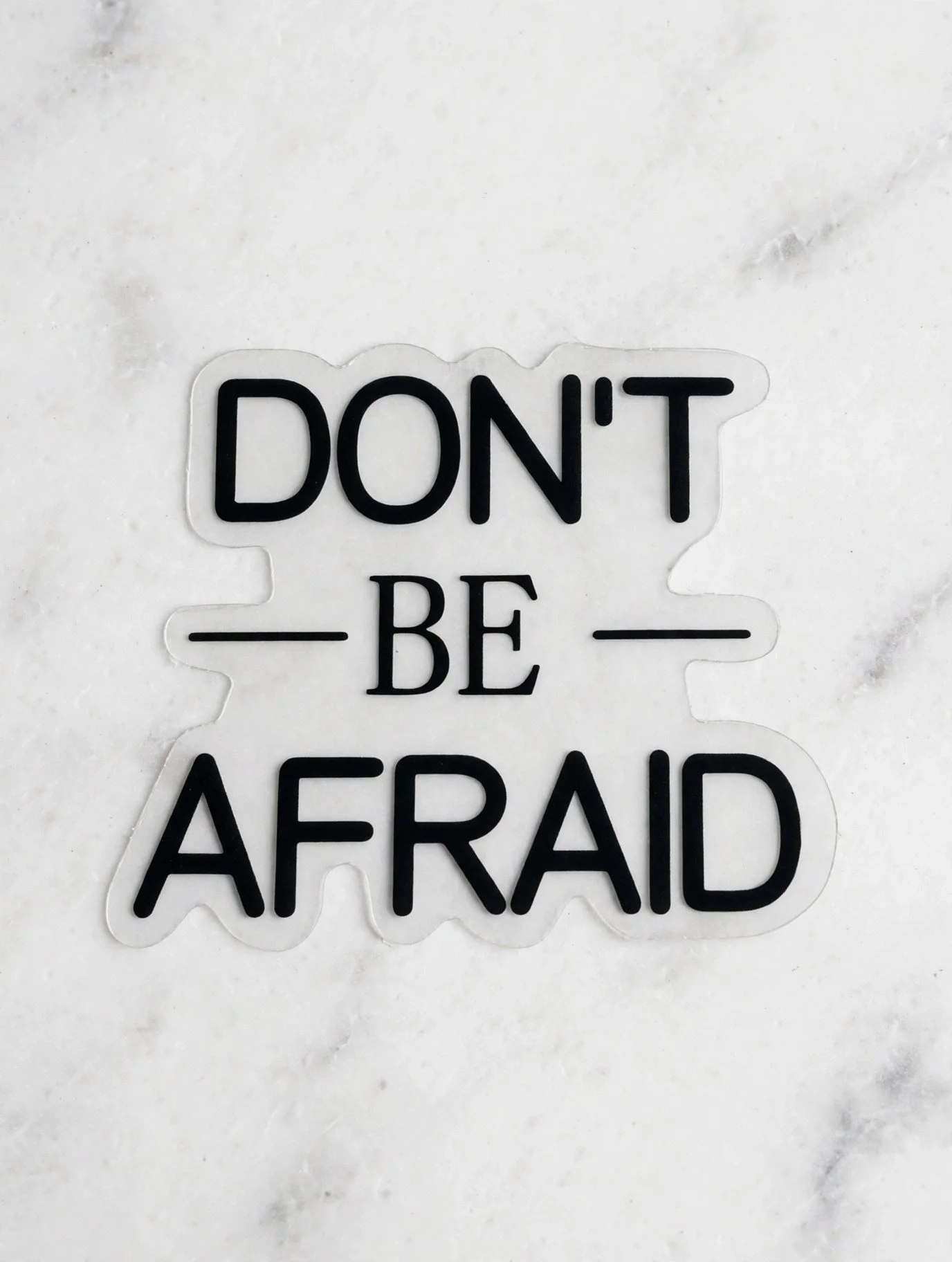 Don't Be Afraid