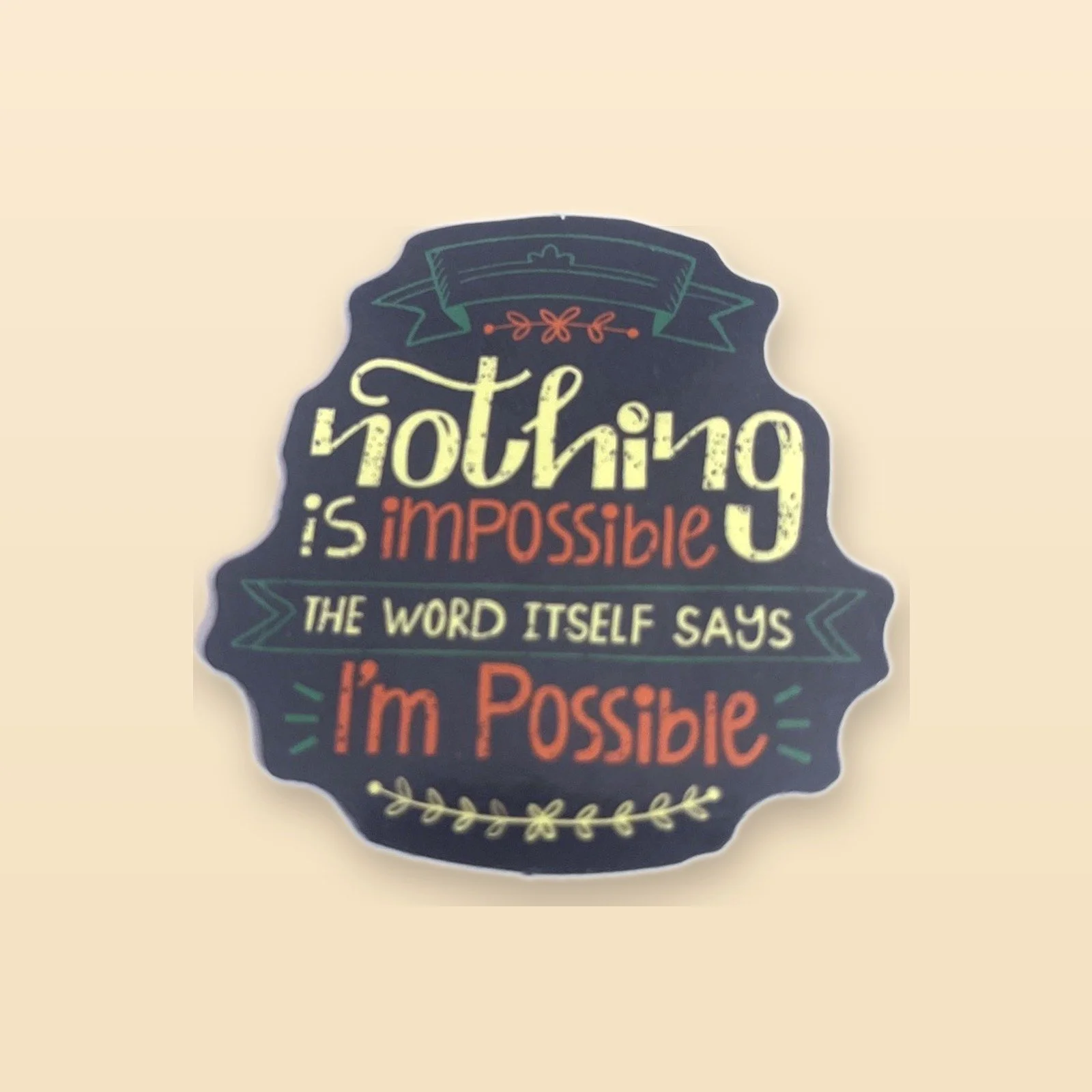 nothing is impossible