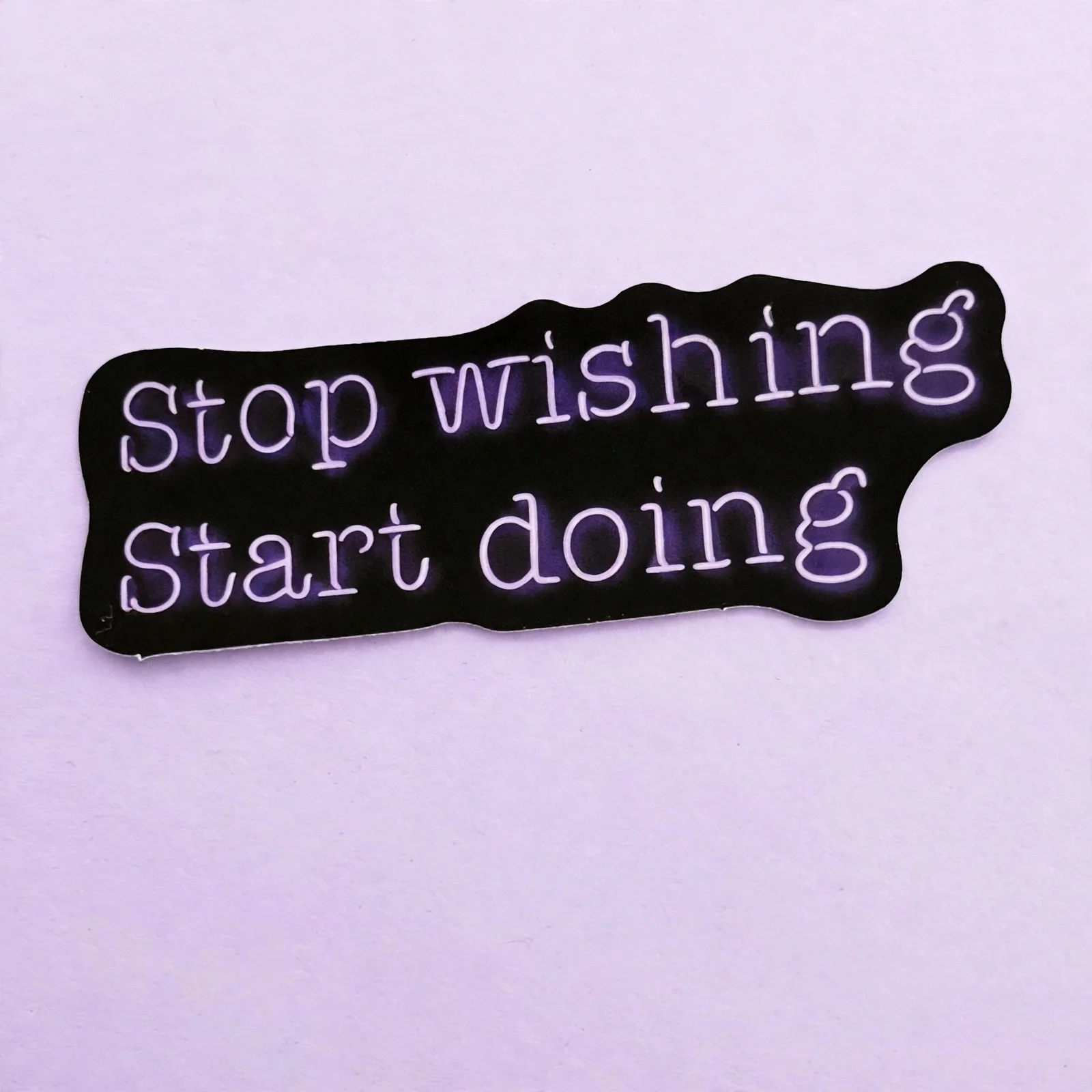 Stop wishing Start doing