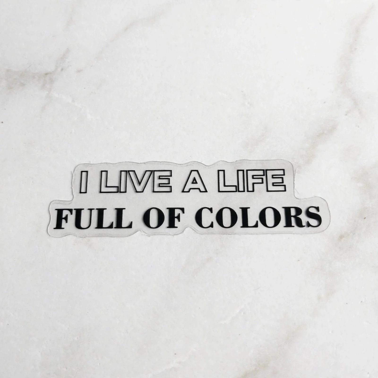 I Live a Life Full of Colors