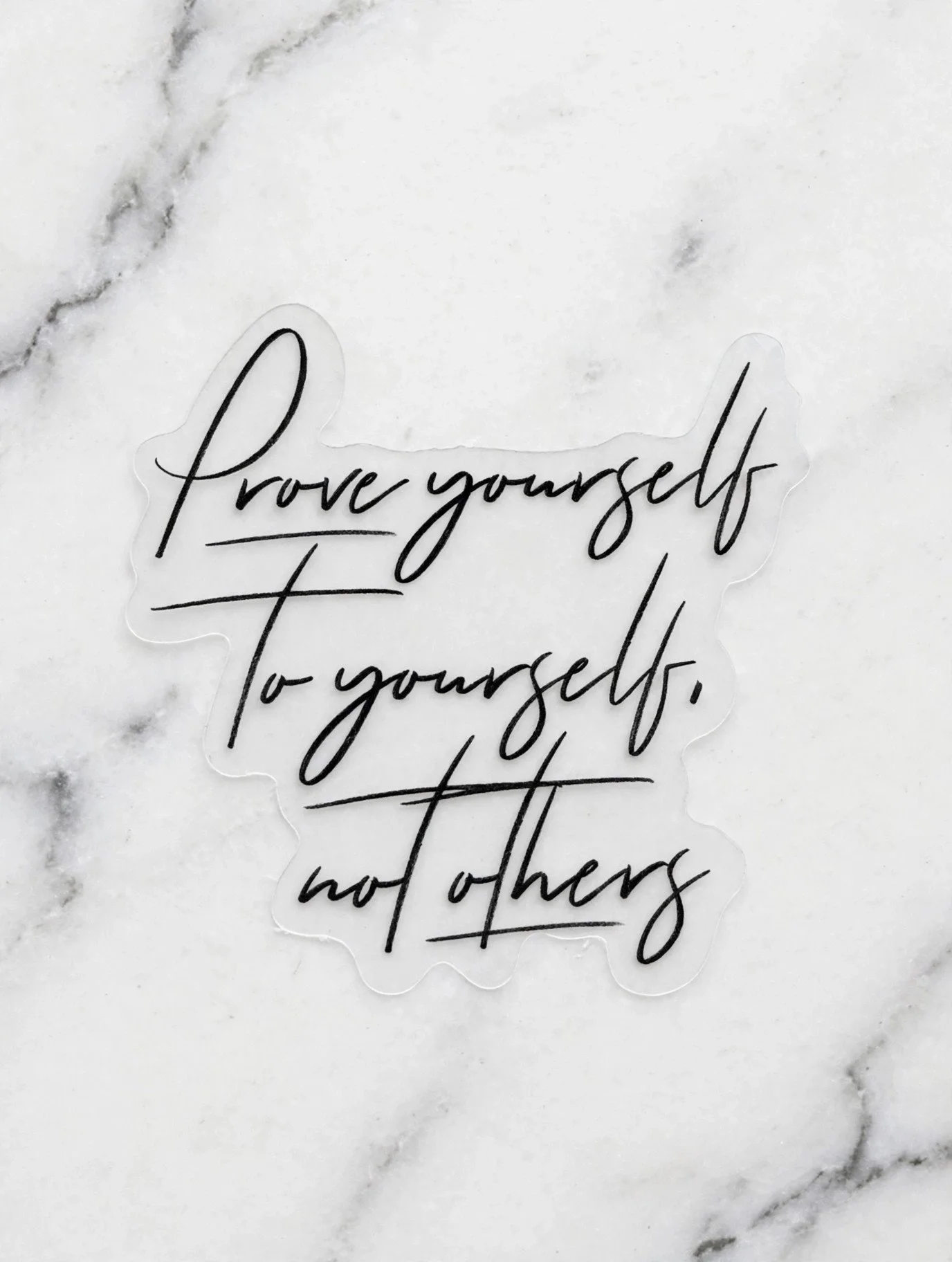 Prove Yourself to Yourself, Not Others