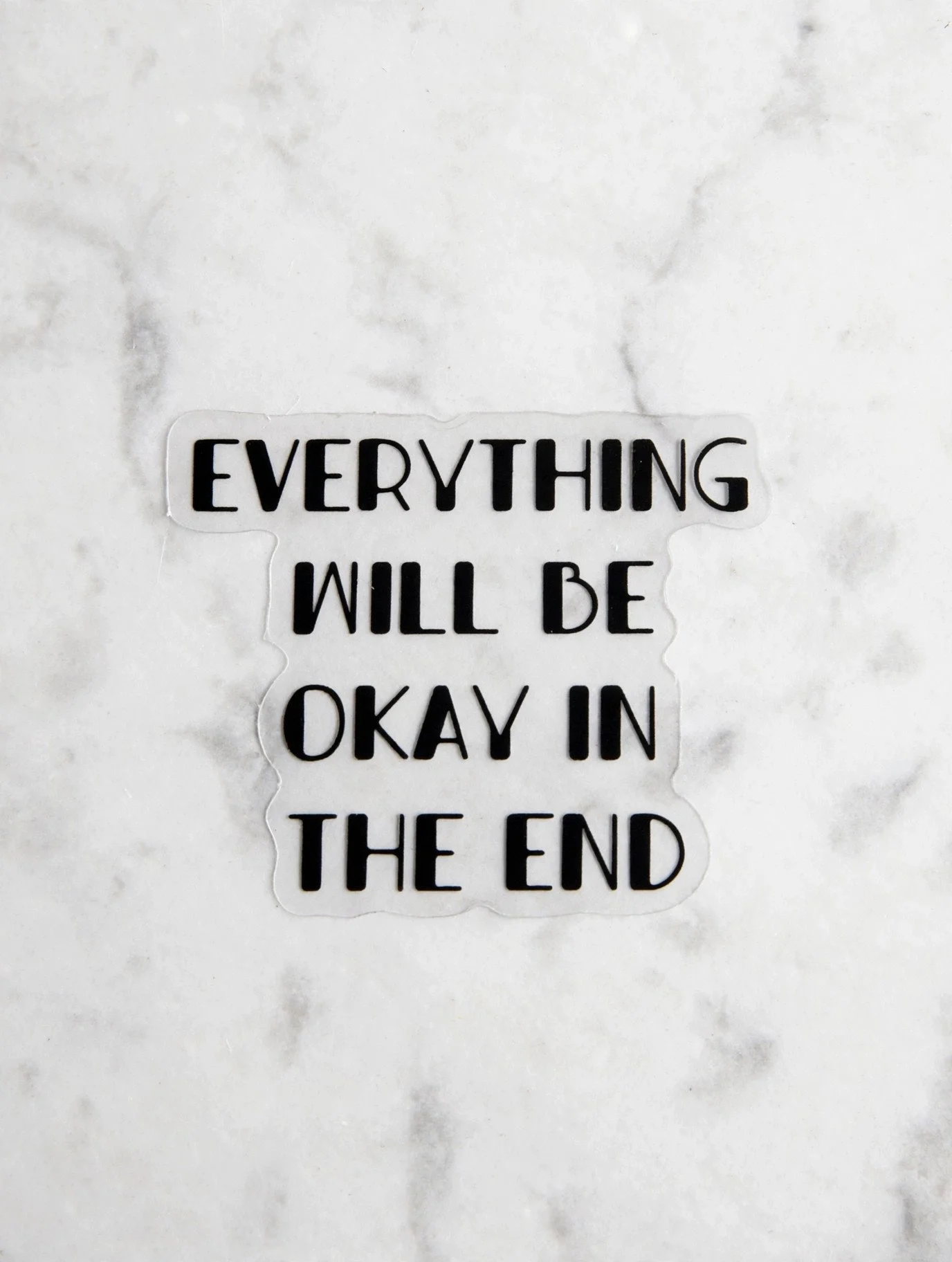 Everything Will Be Okay in the End