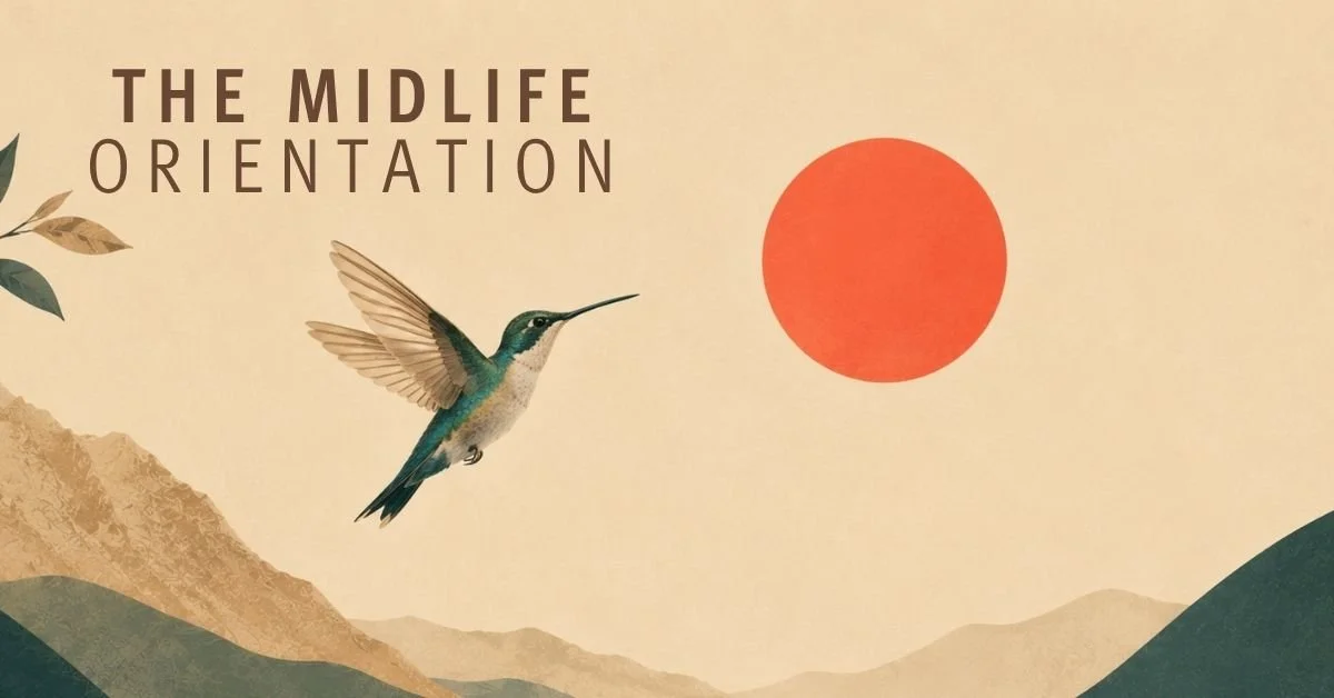 An illustration with the text "The Midlife Orientation", a flying hummingbird, a red sun, and stylized mountains and leaves in soft earth tones.