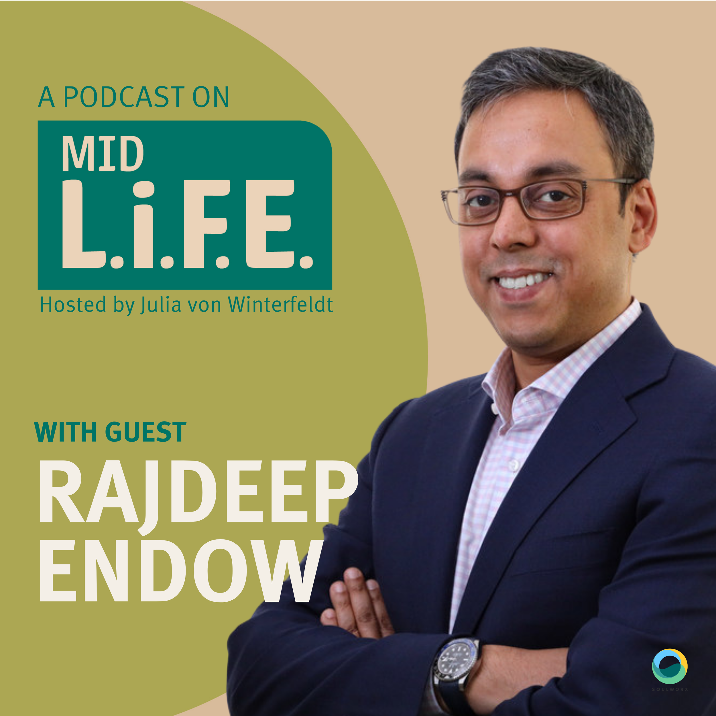 Close-up of a smiling man in glasses and a suit jacket with crossed arms, background features bold text for a podcast titled 'A Podcast on Midlife, L.I.F.E., Hosted by Julia von Winterfeldt, With Guest, Pardee ENDOW'.