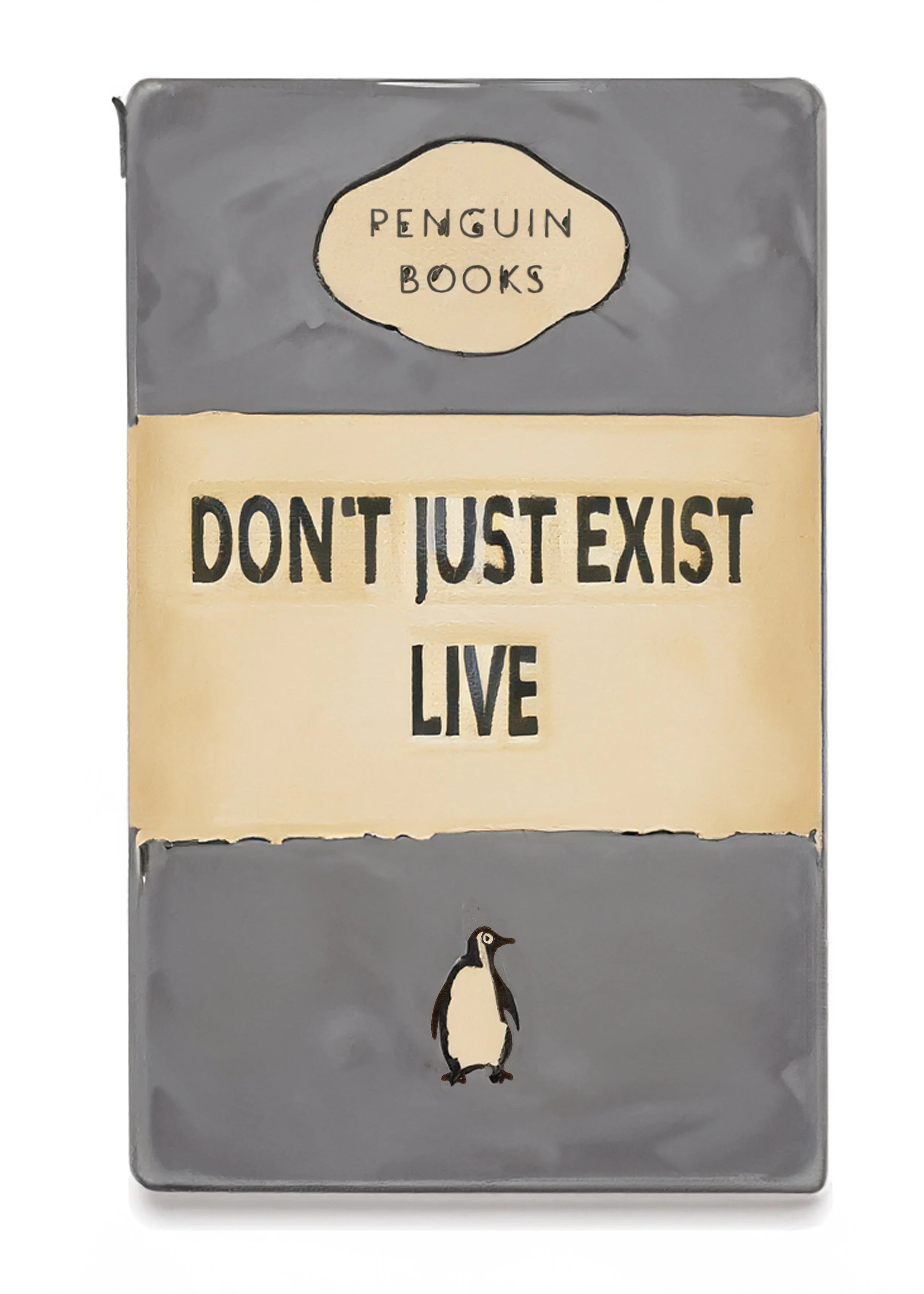 Don't Just Exist