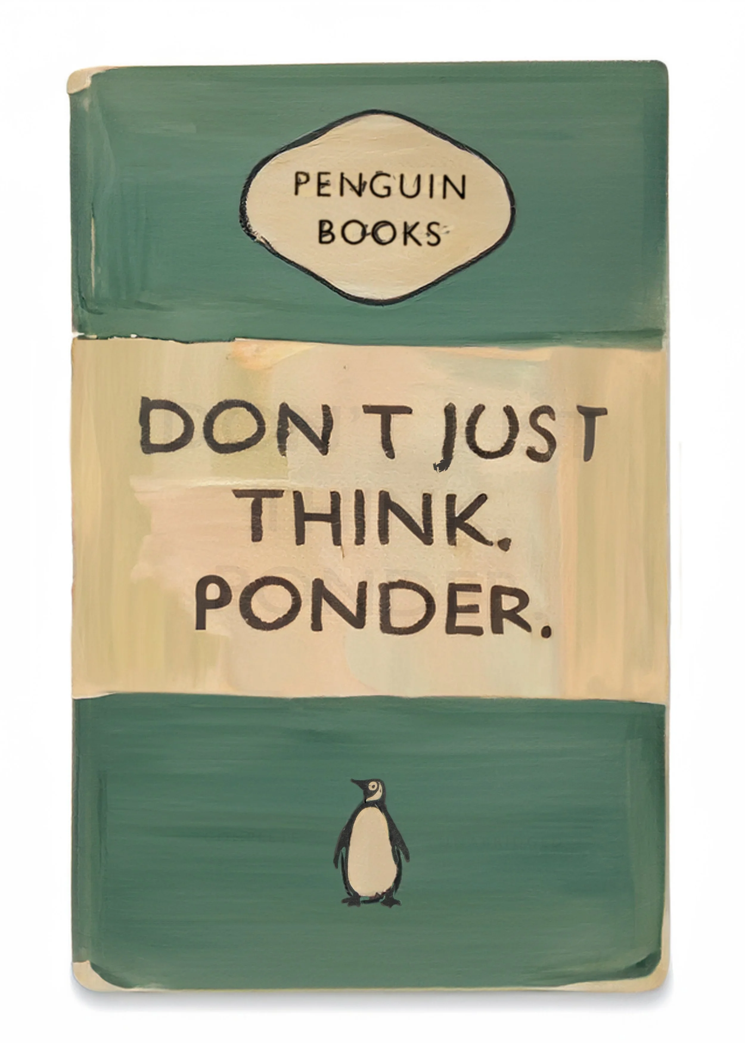 Don't Just Think