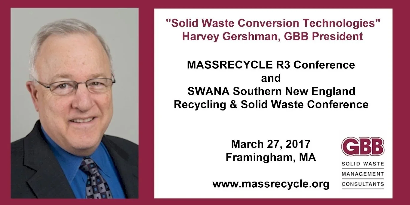 Event graphic for Harvey Gershman’s talk, Solid Waste Conversion Technologies, at the MassRecycle R3 and SWANA Southern New England conferences, March 27, 2017, Framingham, MA