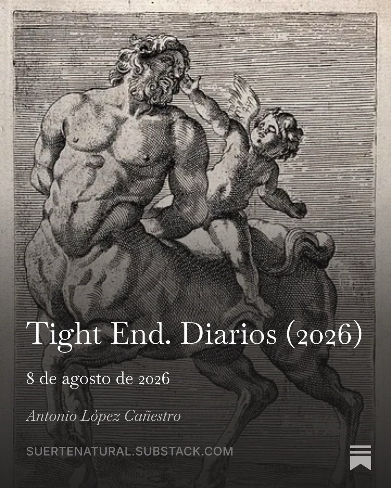Queridos amigos, ahora pod&eacute;is disfrutar la posibilidad de acceder, a trav&eacute;s de #Substack a mi Diario personal in&eacute;dito (Tight End, 2026) que comenc&eacute; a escribir a comienzos de agosto de este a&ntilde;o. Un proceso de escritu