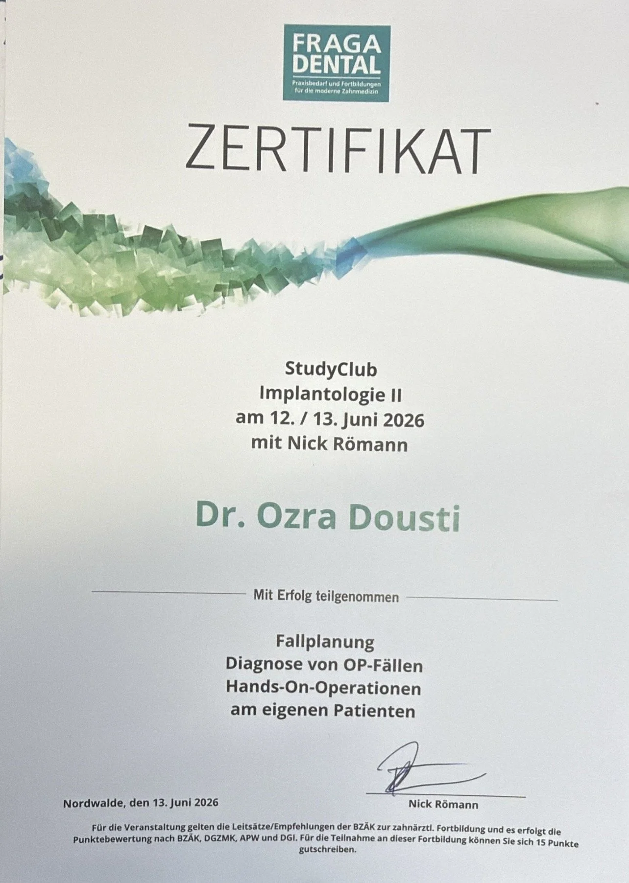 Zertifikat für Dr. Ozra Dousti, ausgestellt im Juni 2026, für die Teilnahme an einem Implantologie-Workshop mit Nick Römann, in Nordwalde.