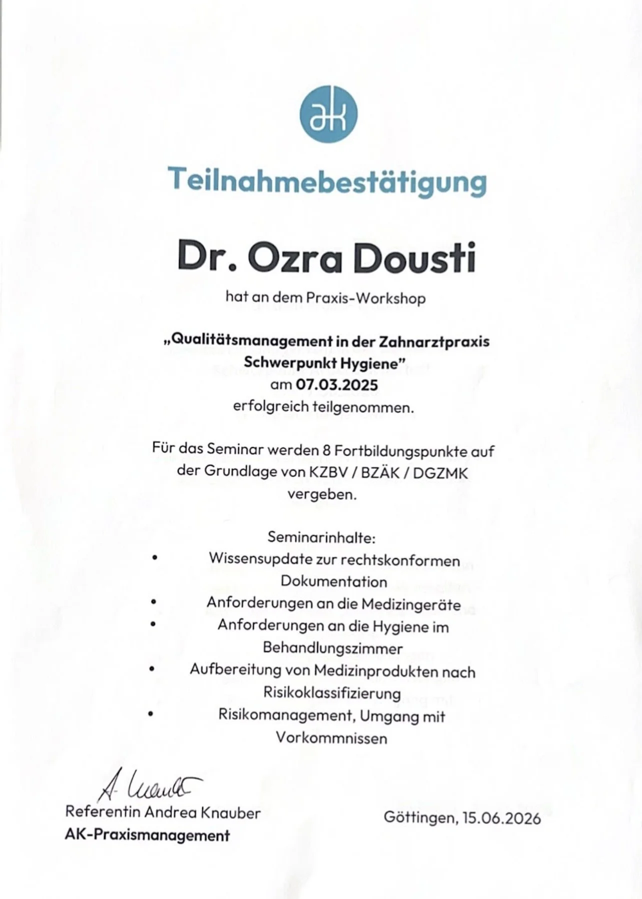Teilnahmebestätigung für Dr. Ozra Dousti für einen Praxis-Workshop am 07.03.2025 zum Thema Qualitätsmanagement in der Zahnarztpraxis, unterschrieben von Andrea Knabiber, Göttingen, 15.06.2026.