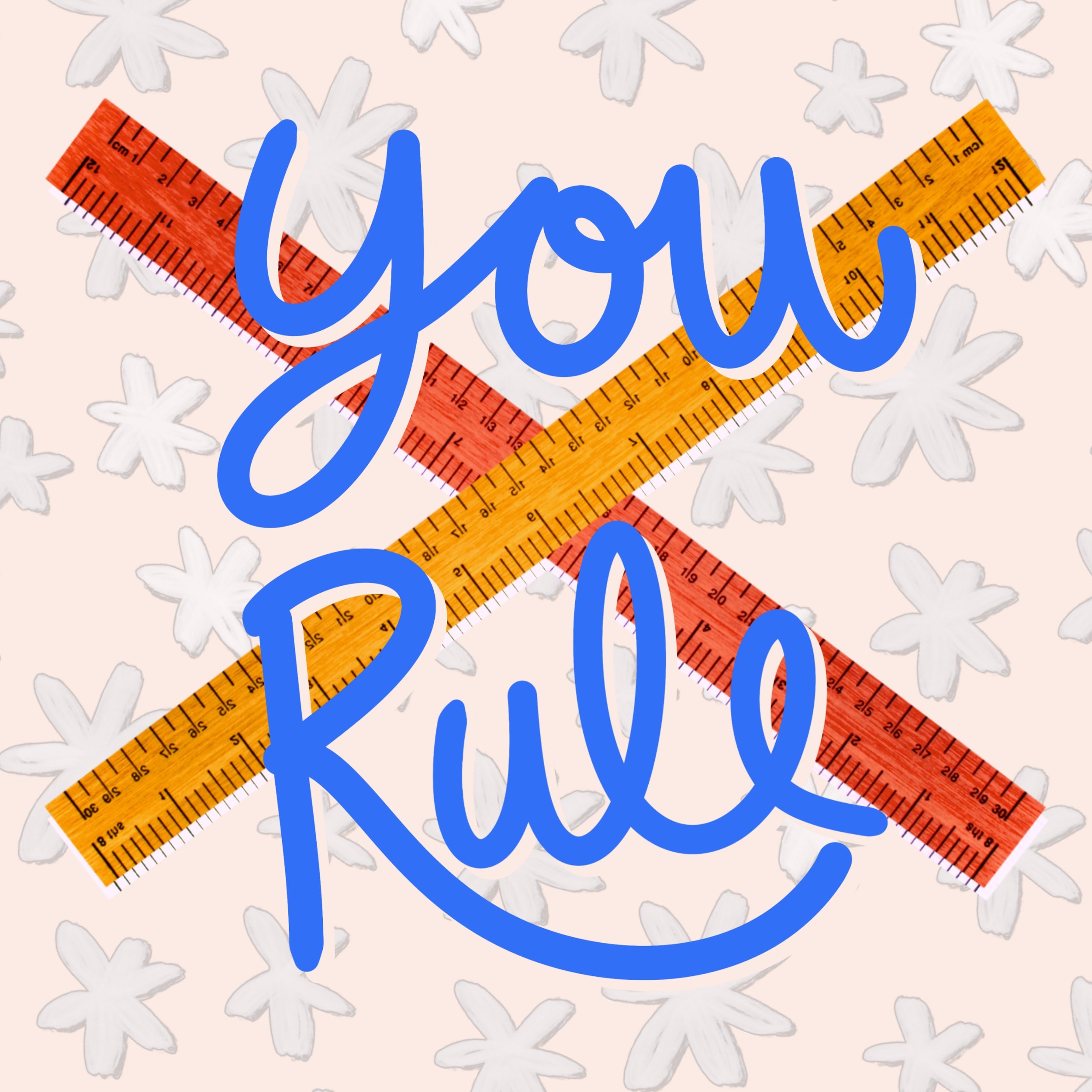 Blue cursive text reading 'You' with orange and red rulers crossing behind it, white snowflake patterns on a light pink background.