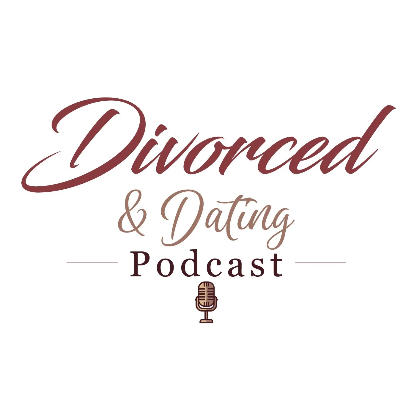 Divorced &amp; Dating Podcast