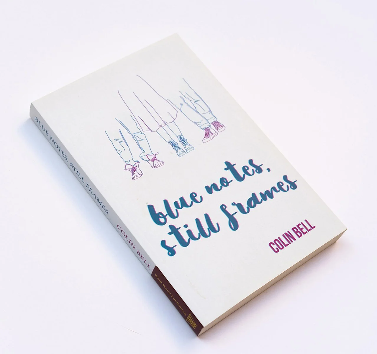 A white book titled 'Blue Notes, Still Frames' by Colin Bell, featuring a cover with line drawings of people standing, focusing on their shoes, using blue and pink lines.
