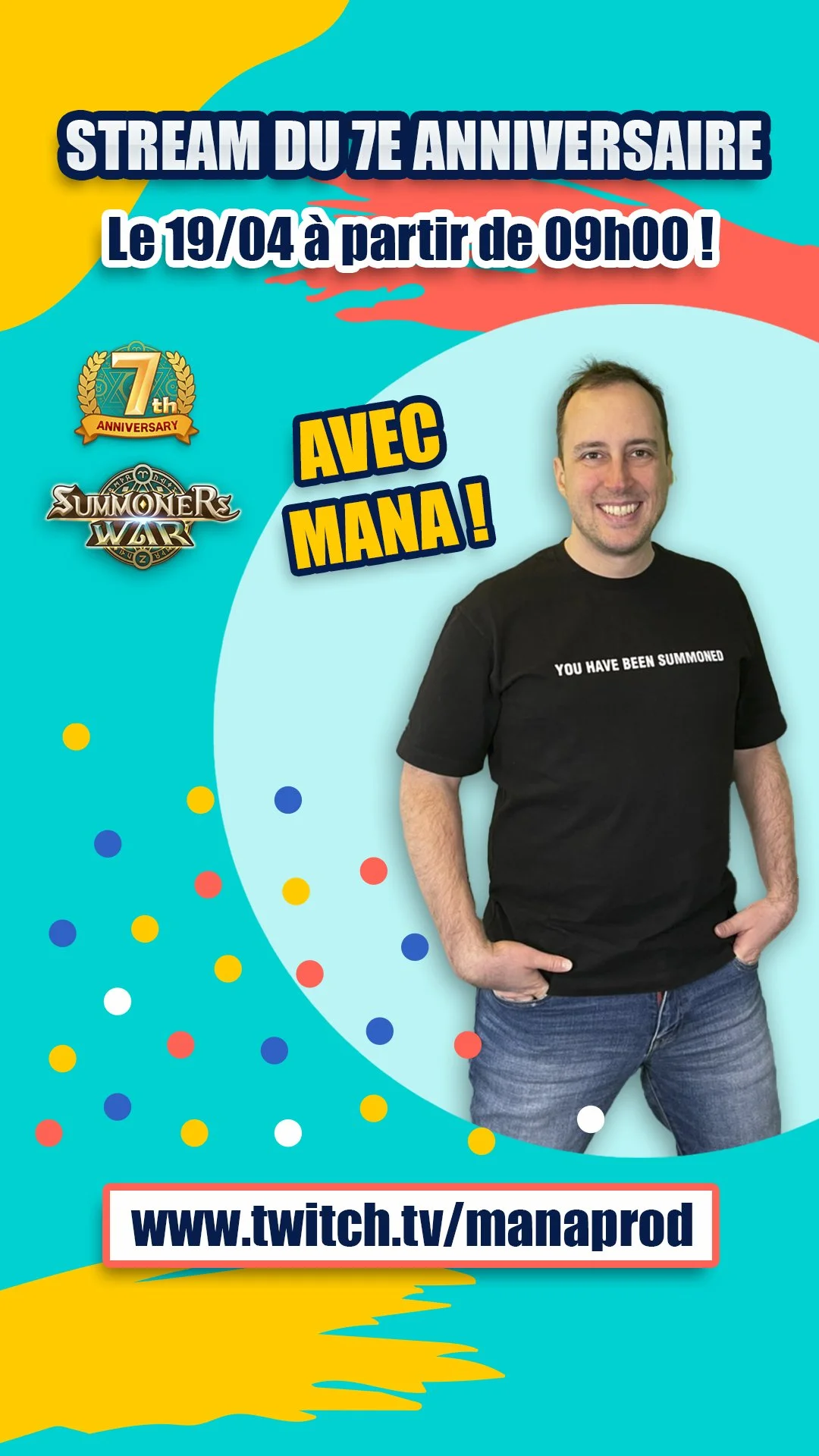 A colorful poster announcing a 7th anniversary event for a gaming channel, Twitch URL, and a man wearing a black T-shirt with the text "You have been summoned."