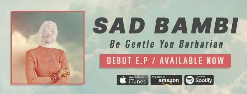 Promotional banner for Sad Bambi's debut EP titled 'Be Gentle You Barbarian,' available now on iTunes, Amazon, and Spotify. The left side features an illustration of a woman with a head wrapped in a cloth and arms crossed against a cloudy sky backgro