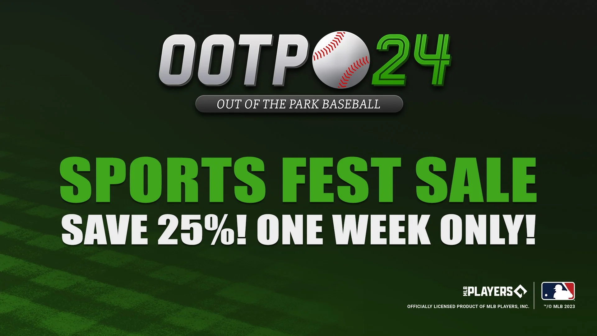 Graphic promoting Out of the Park Baseball 24 sports fest sale with 25% off for one week, featuring MLB and MLB Players logos.
