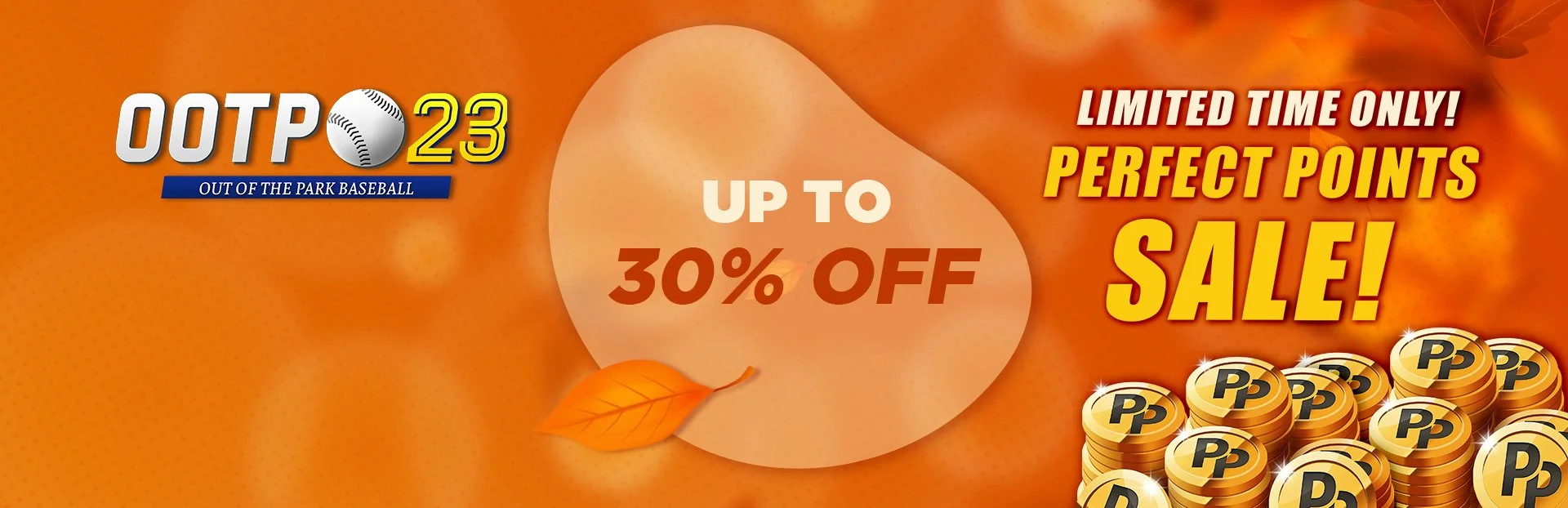 Advertisement for baseball merchandise sale with an autumn theme, featuring orange and yellow tones, a baseball with the text 'OOTPB 23,' a pile of gold coins with 'PP' symbols, and text indicating up to 30% off with limited time offers.