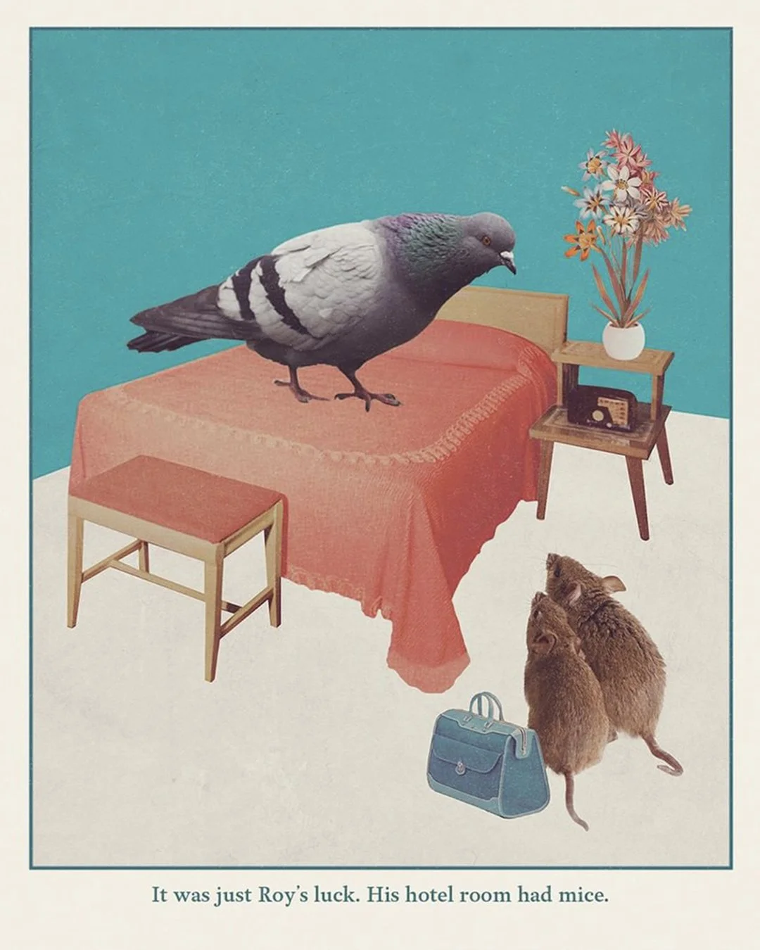 A collage of a bird with the body of a pigeon sitting on a hotel bed, two mice with a blue bag on a beige floor, a nightstand with a radio, and a vase of multicolored flowers, with a light blue wall in the background. The text at the bottom says, 'It