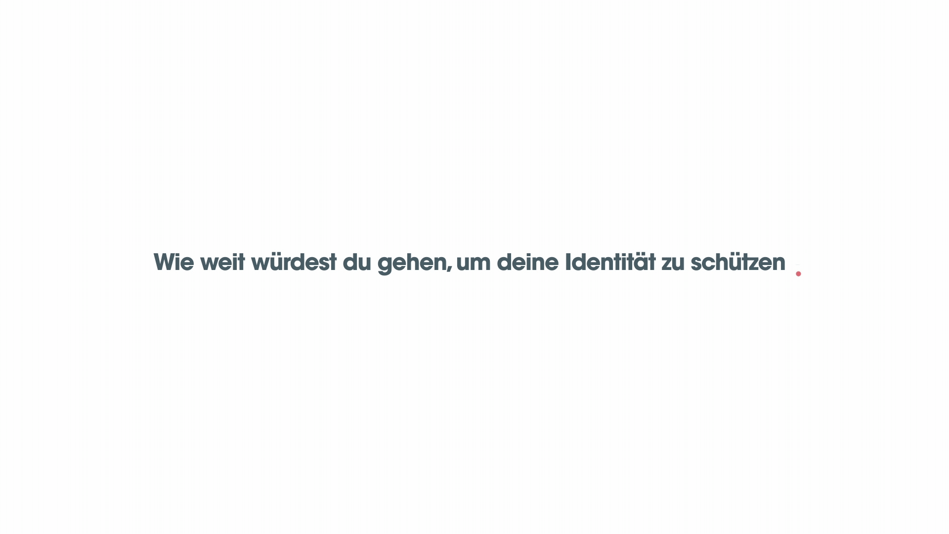 German text on a webpage asking, "How far would you go to protect your identity?"