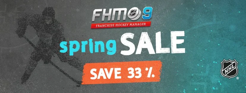 Advertisement for FHM 9 Franchise Hockey Manager spring sale offering 33% off, featuring a hockey player silhouette and NHL logo.