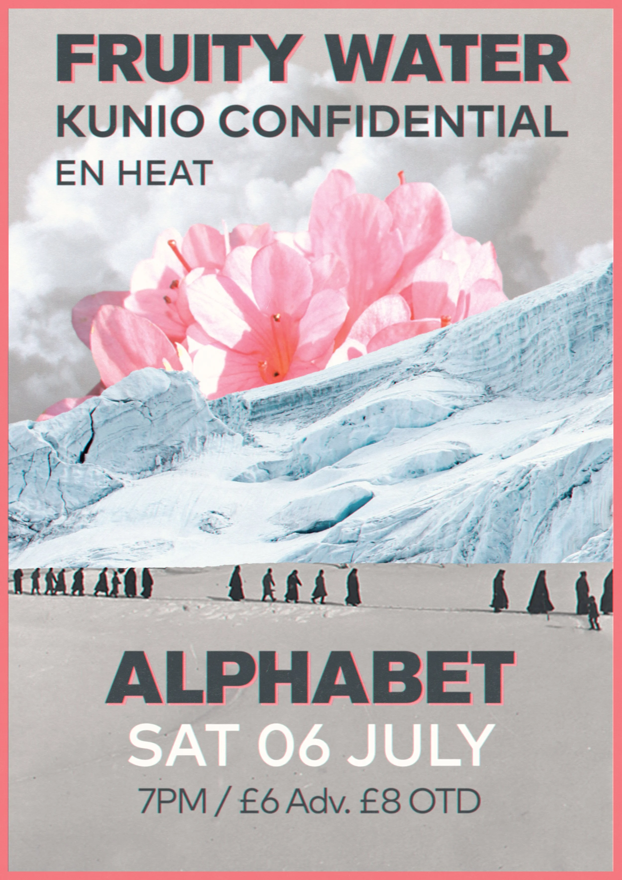 Event poster for an outdoor music event featuring a snowy mountain landscape with pink flowers, titled 'Fruity Water' by Kunio Confidential, scheduled for Saturday, July 6th at 7 PM, with ticket prices of £6 in advance and £8 on the door. The locatio