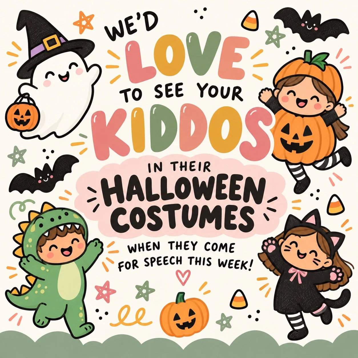 🎃👻 Why should Halloween fun last just one day?!

Let's extend the celebration! We would LOVE to see our favorite friends dressed up! 🧡 If your child has a costume they are excited about, please feel free to let them wear it to speech this week!

H