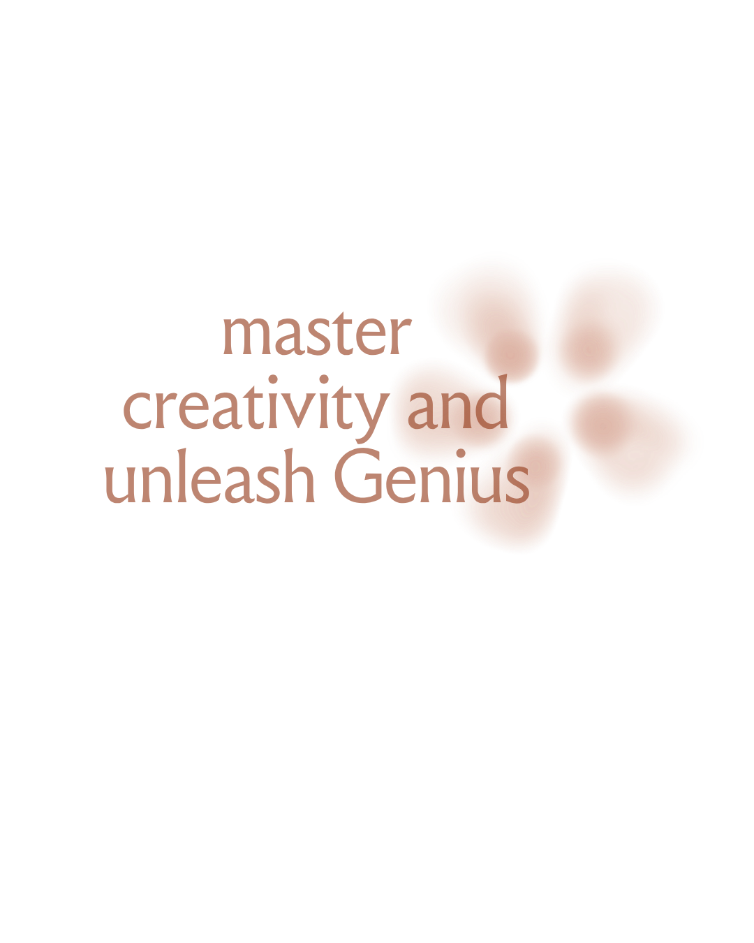 Pink flower with four petals and a quote that reads 'Master creativity and unleash Genius' in brown text.