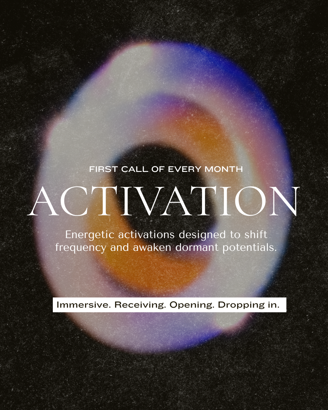 A promotional graphic for a monthly activation program featuring an abstract, colorful circular design with text about energetic activations to shift frequency and awaken dormant potentials.