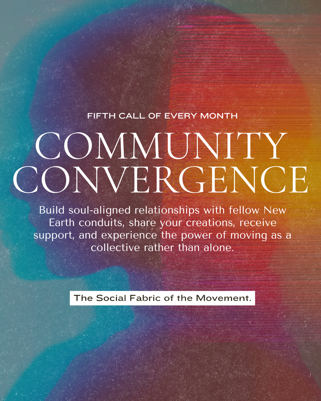 Colorful abstract background with text promoting community convergence, focusing on building soul-aligned relationships, sharing creations, and experiencing collective movement.